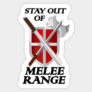 Stay Out of Melee Range Sticker